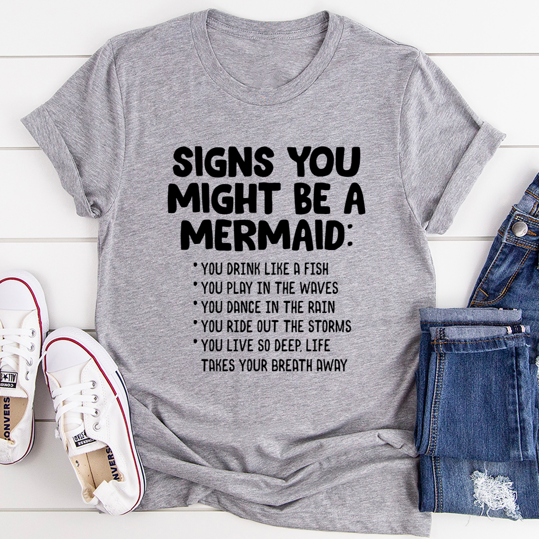 Signs You Might Be a Mermaid T-Shirt