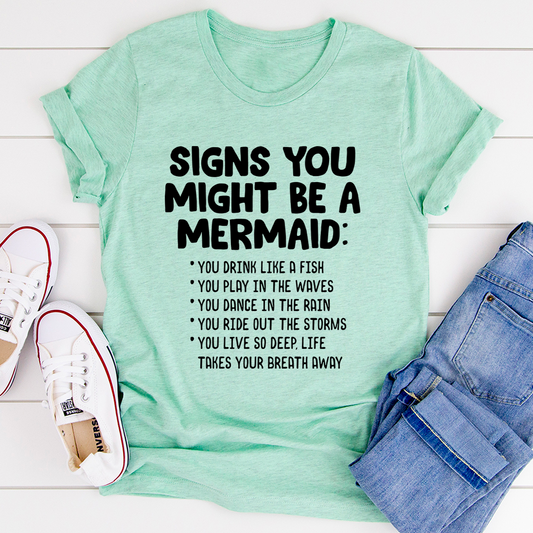 Signs You Might Be a Mermaid T-Shirt