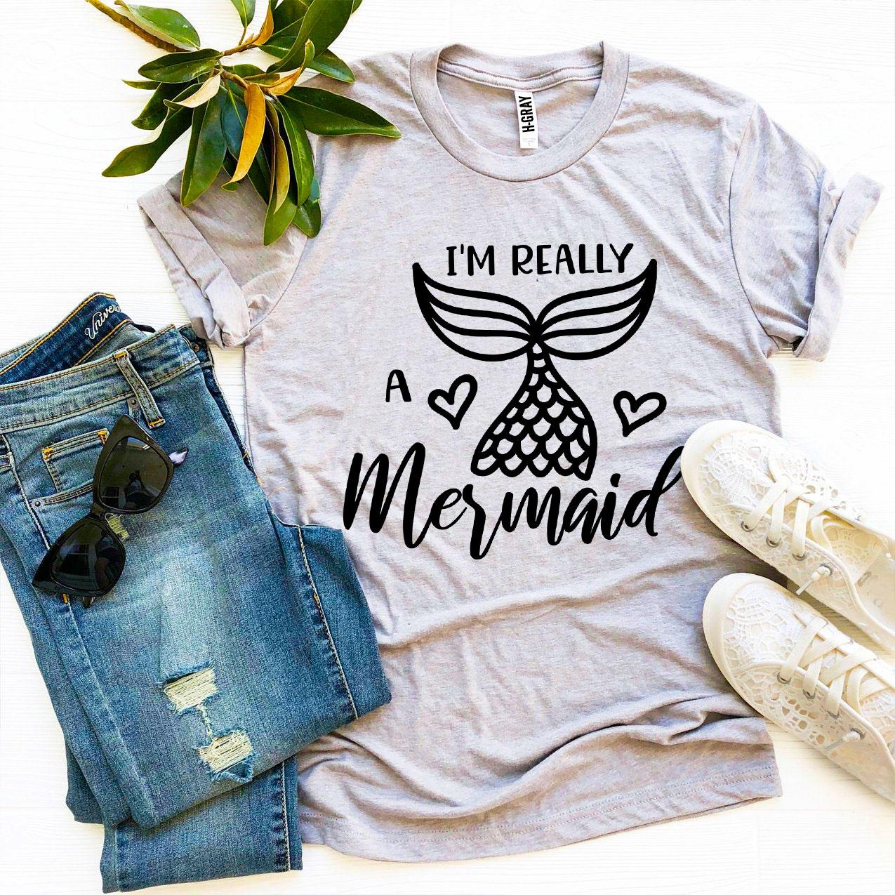 I'm Really a Mermaid T-Shirt