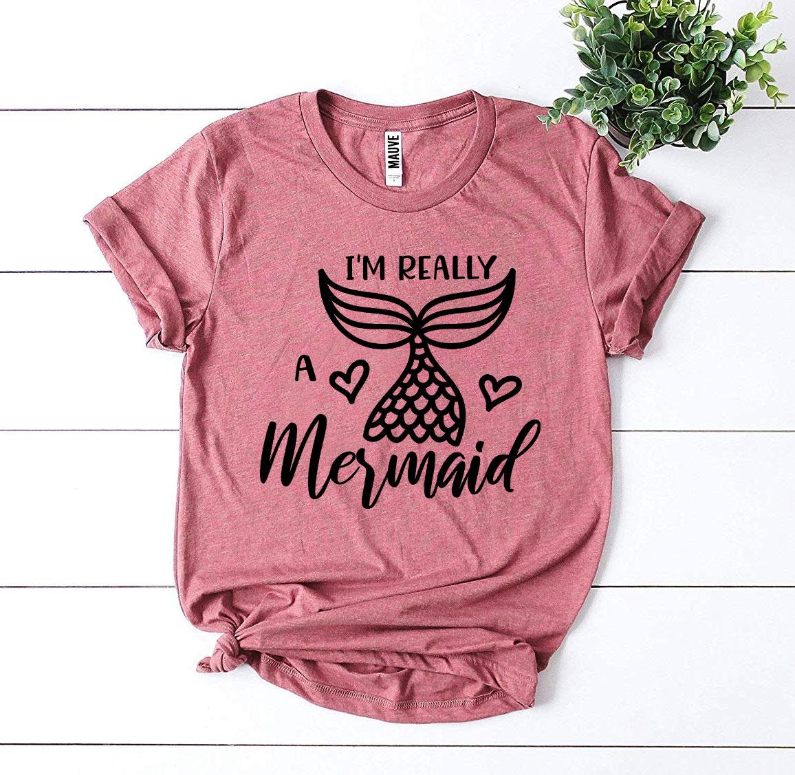 I'm Really a Mermaid T-Shirt